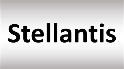 how to pronounce stellantis